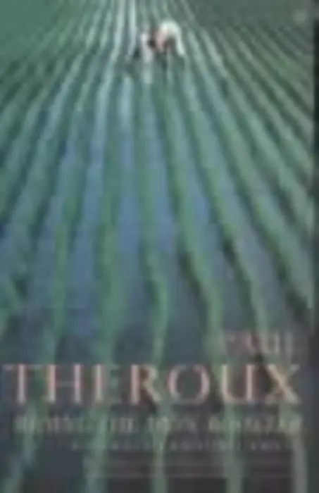 Riding the Iron Rooster - Theroux, Paul
