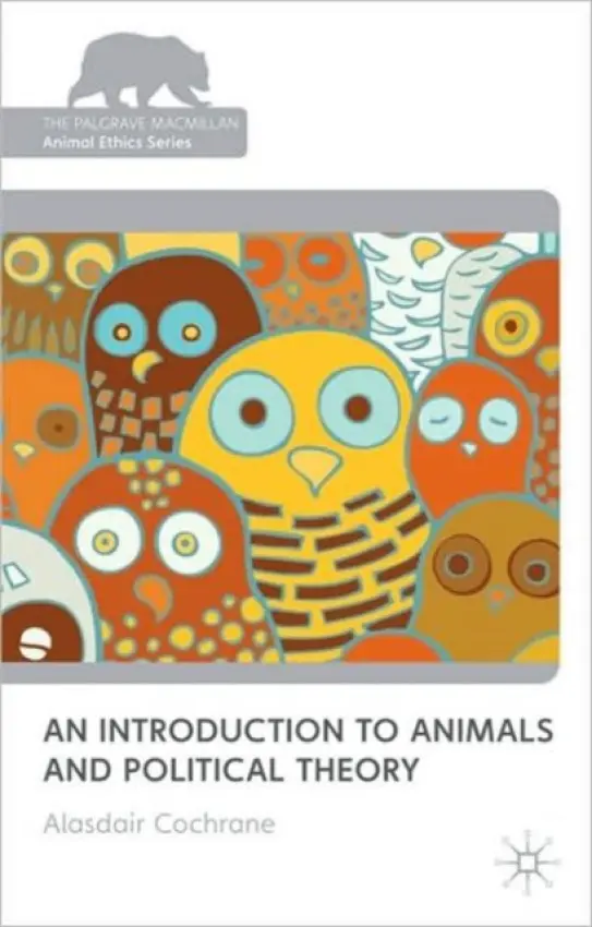 Introduction to Animals and Political Theory - Cochrane, Alasdair