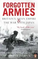 Forgotten Armies - Bayly, Christopher a Harper, Tim