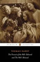Pursuit of the Well-beloved and the Well-beloved - Hardy, Thomas