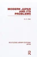 Modern Japan and its Problems - Allen, G