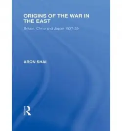 Origins of the War in the East - Shai, Aron
