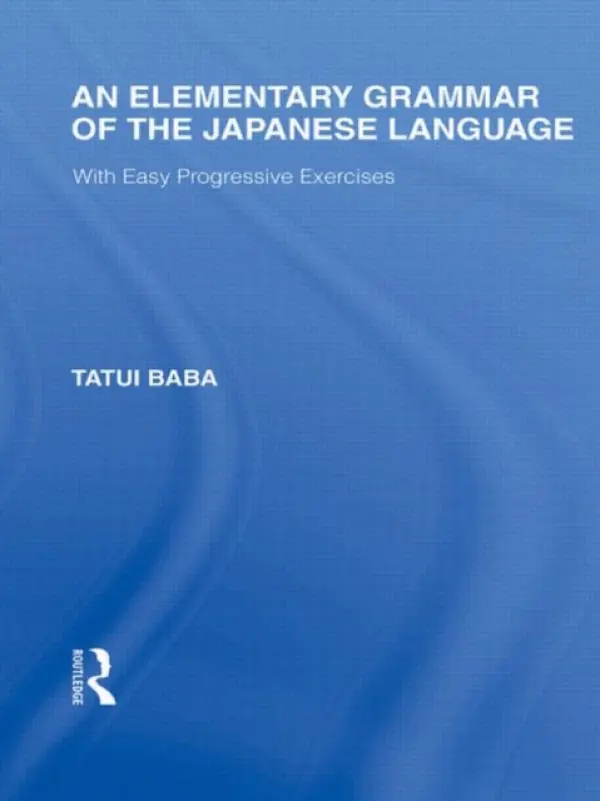 Elementary Grammar of the Japanese Language - Baba, Tatui