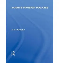 Japan's Foreign Policies - Pooley, A