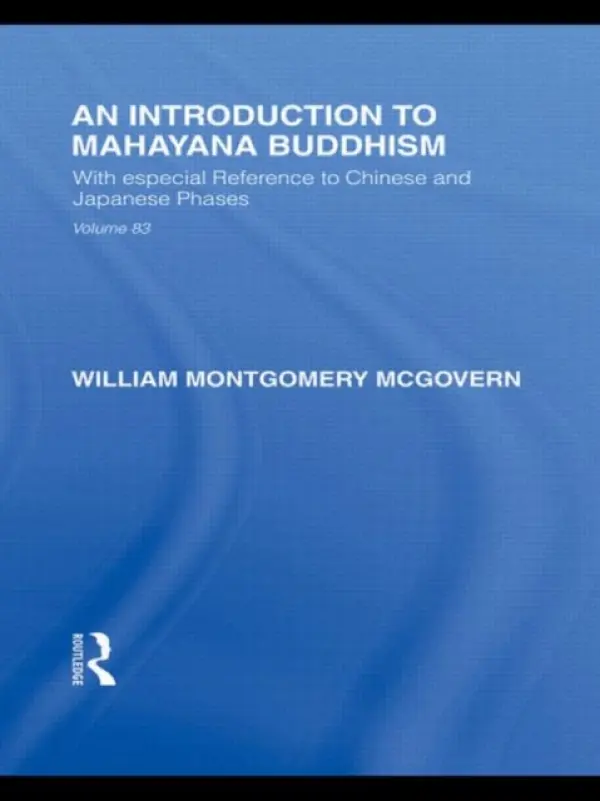 Introduction to Mahayana Buddhism - McGovern, William, Jr.