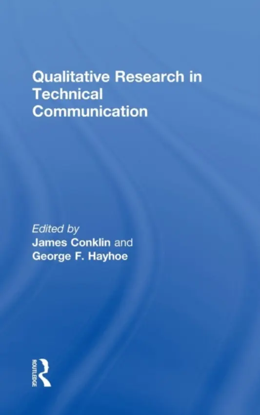 Qualitative Research in Technical Communication