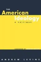 American Ideology - Levine, Andrew