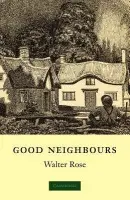 Good Neighbours - Rose, W.