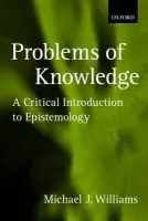 Problems of Knowledge - Williams, Michael (, Professor of Philosophy, Johns Hopkins University)