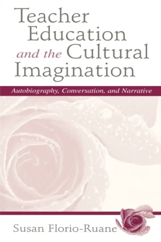 Teacher Education and the Cultural Imagination - Florio-Ruane, Susan a deTar, Julie