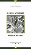 In-House Weddings - Hrabal, Bohumil