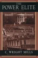 Power Elite - Mills, C. Wright (Former Professor of Sociology, Former Professor of Sociology, Columbia University)
