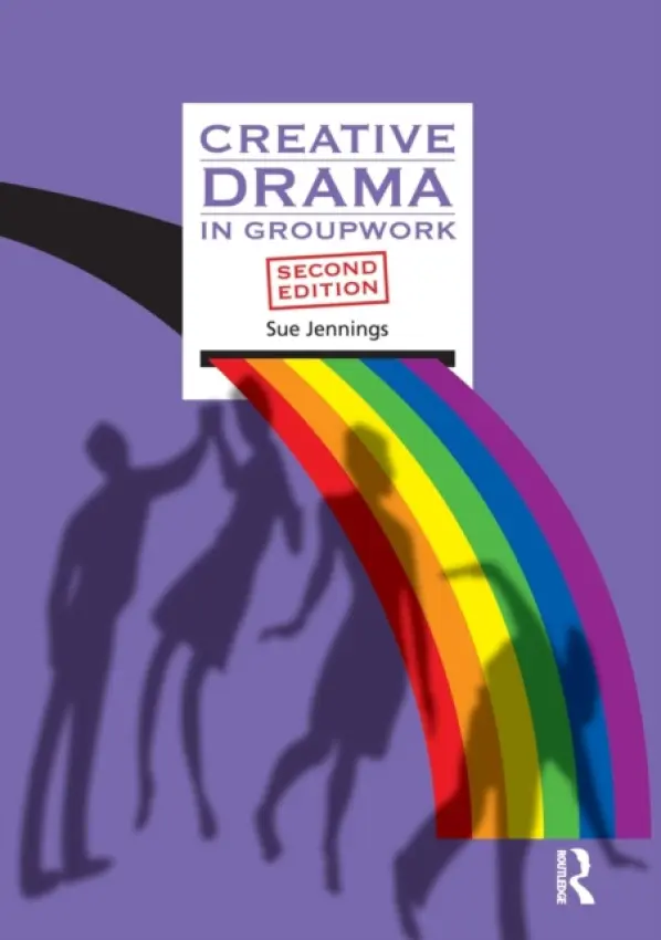Creative Drama in Groupwork - Jennings, Sue