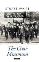 Civic Minimum - White, Stuart (, Jesus College, Oxford University)