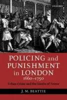 Policing and Punishment in London 1660-1750 - Beattie, J. M. (Professor Emeritus of History, Professor Emeritus of History, University of Toronto)