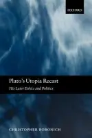 Plato's Utopia Recast - Bobonich, Christopher (Department of Philosophy, Stanford University)