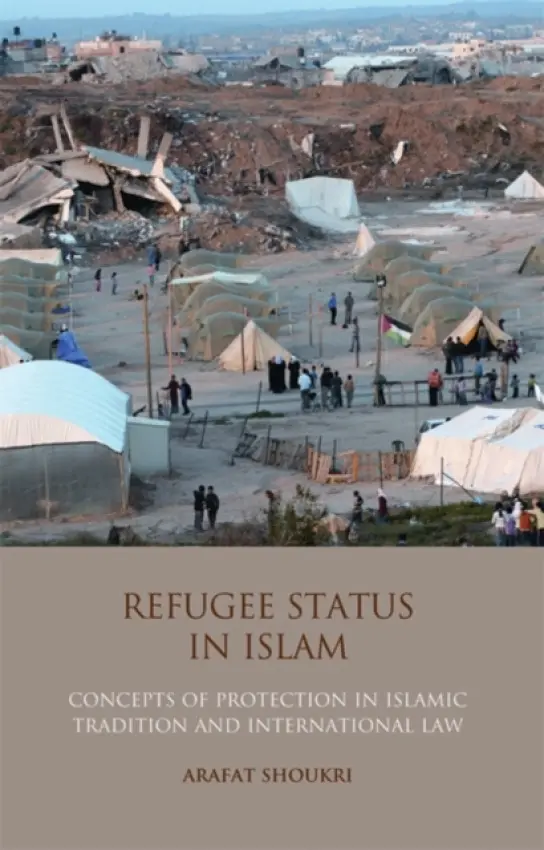 Refugee Status in Islam - Shoukri, Arafat Madi