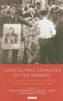 Conflicting Loyalties in the Balkans