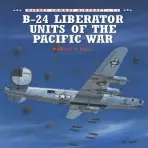 B-24 Liberator Units of the Pacific War - Dorr, Robert F