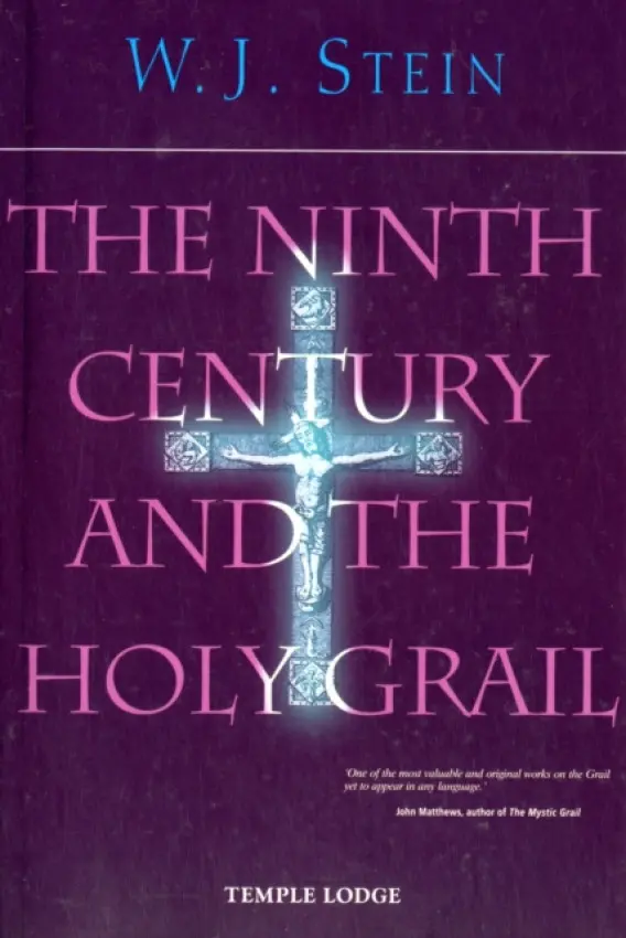 Ninth Century and the Holy Grail - Stein, W. J.