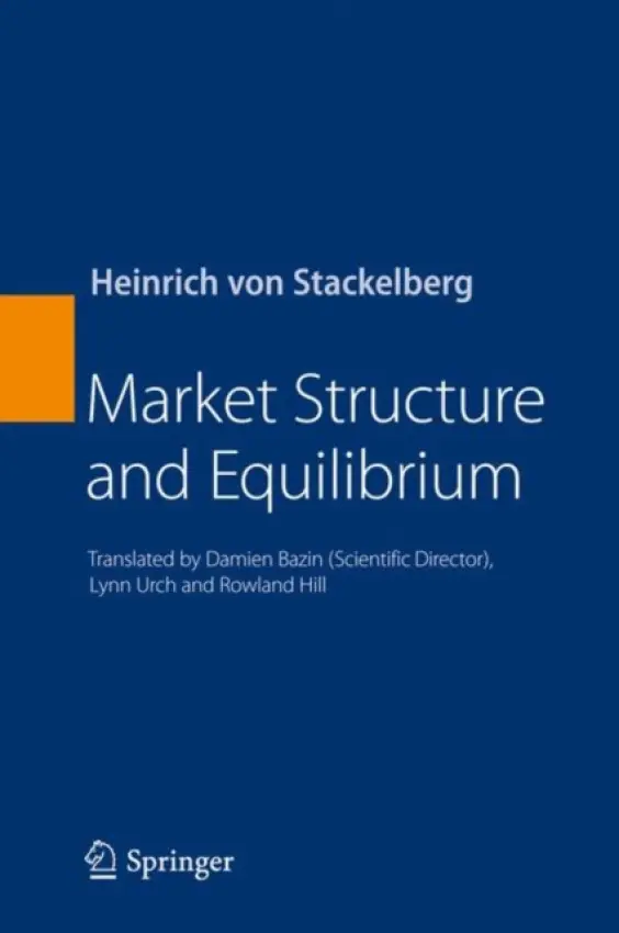 Market Structure and Equilibrium - von Stackelberg, Heinrich