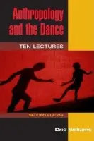 Anthropology and the Dance - Williams, Drid