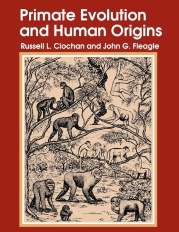 Primate Evolution and Human Origins - Ciochon, Russell L.