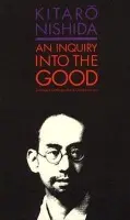 Inquiry into the Good - Nishida, Kitaro