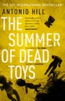 Summer of Dead Toys - Hill, Antonio
