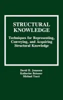 Structural Knowledge - Jonassen, David H. a Beissner, Katherine a Yacci, Michael