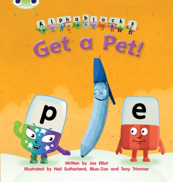 Bug Club Phonics - Phase 2 Unit 4: Alphablocks Get A Pet! - Elliot, Joe