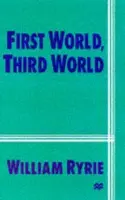 First World, Third World - Ryrie, W.