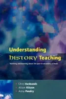 Understanding History Teaching - Husbands, Chris a Kitson, Alison a Pendry, Anna