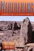 Weathering: An Introduction to the Scientific Principles - Bland, Will J a Rolls, David