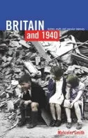 Britain and 1940 - Smith, Malcolm