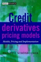 Credit Derivatives Pricing Models - Schonbucher, Philipp J. (ETH Zurich, Switzerland)