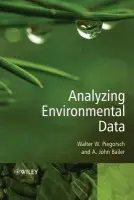 Analyzing Environmental Data - Piegorsch, Walter W. (Dept of Statistics, University of South Carolina) a Bailer, A. John (Dept of Mathematics  a  Statistics, Miami University, USA)