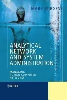 Analytical Network and System Administration - Burgess, Mark (Oslo University College, Norway)