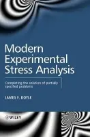 Modern Experimental Stress Analysis - Doyle, James F. (Purdue University, Lafayette, USA)