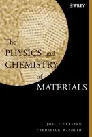 Physics and Chemistry of Materials - Gersten, Joel I. (The City College of the City University of New York, NY) a Smith, Frederick W. (The City College of the City University of New York, NY)