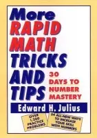 More Rapid Math: Tricks and Tips - Julius, Edward H.