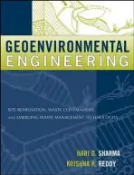 Geoenvironmental Engineering - Sharma, Hari D. (GeoSyntec Consultants - Walnut Creek, California) a Reddy, Krishna R. (University of Illinois - Chicago, IL)