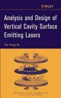 Analysis and Design of Vertical Cavity Surface Emitting Lasers - Yu, S. F. (School of Electrical  a  Electronic Engineering, Nanyang Technological University, Singapore)