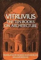 On Architecture: Bks. I-X - Vitruvius a Morgan, M.H.