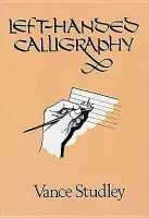 Left-Handed Calligraphy - Studley, Vance