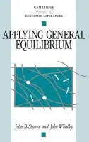 Applying General Equilibrium - Shoven, John B. (Stanford University, California) a Whalley, John (University of Western Ontario)