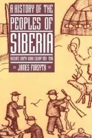 History of the Peoples of Siberia - Forsyth, James (University of Aberdeen)