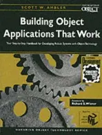 Building Object Applications that Work - Ambler, Scott W. (AmbySoft Inc., Toronto)