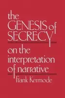 Genesis of Secrecy - Kermode, Frank