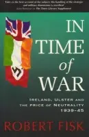 In Time of War - Fisk, Robert
